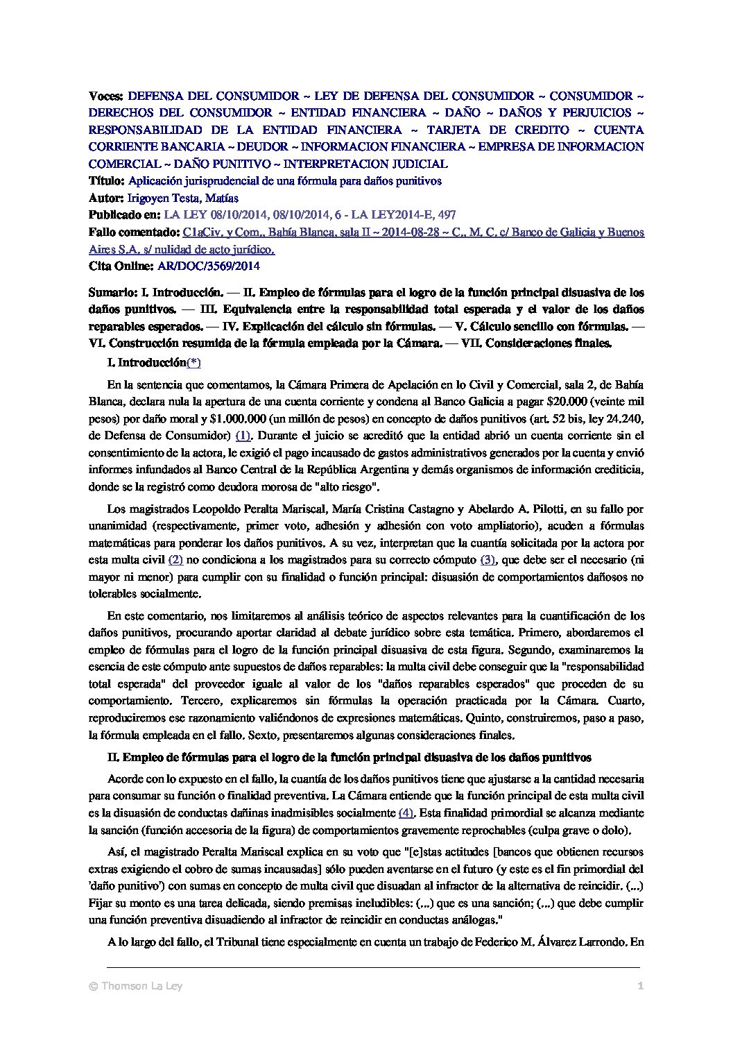 2014 (Irigoyen Testa) Aplicación jurisprudencial de la fórmula para daños punitivos LA LEY