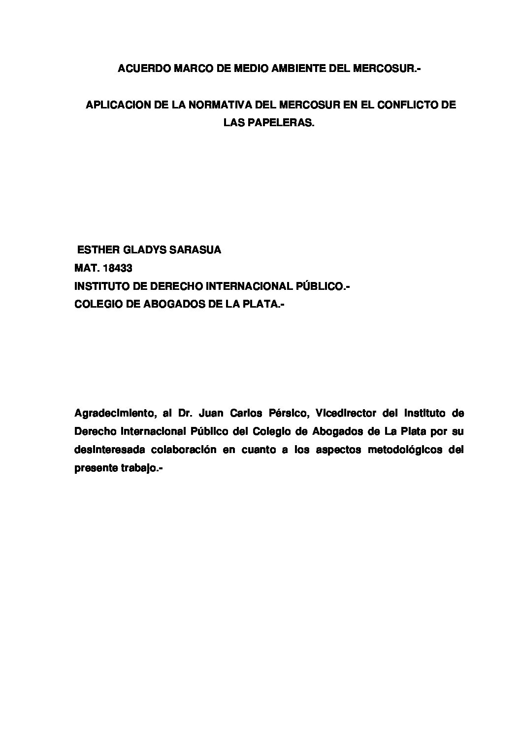 Acuerdo marco de medio ambiente del Mercosur. - Aplicación de la normativa del Mercosur en el conflicto de las papeleras.