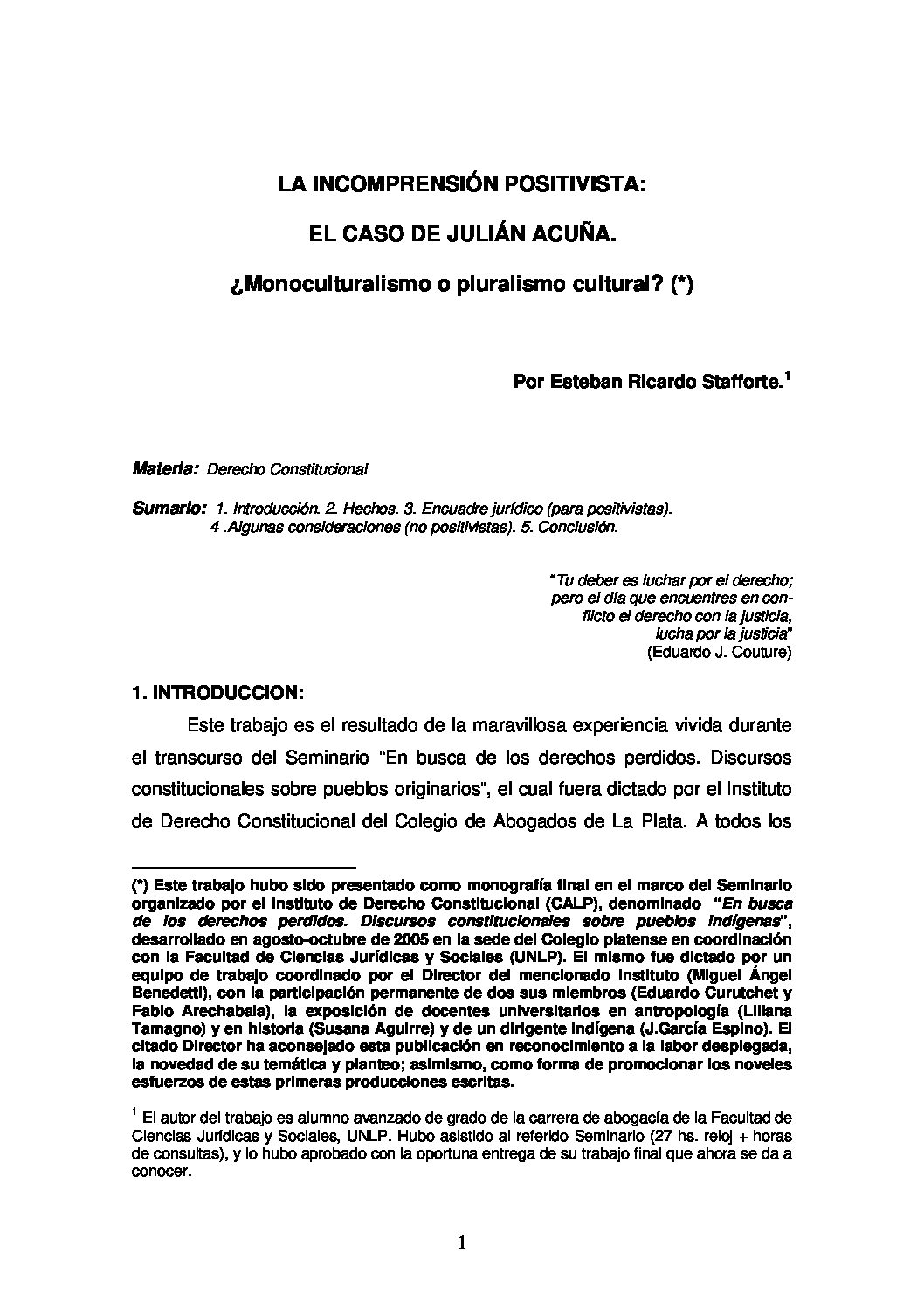 La incomprensión positivista. El caso de Julián Acuña. Monoculturalismo o pluralismo cultural