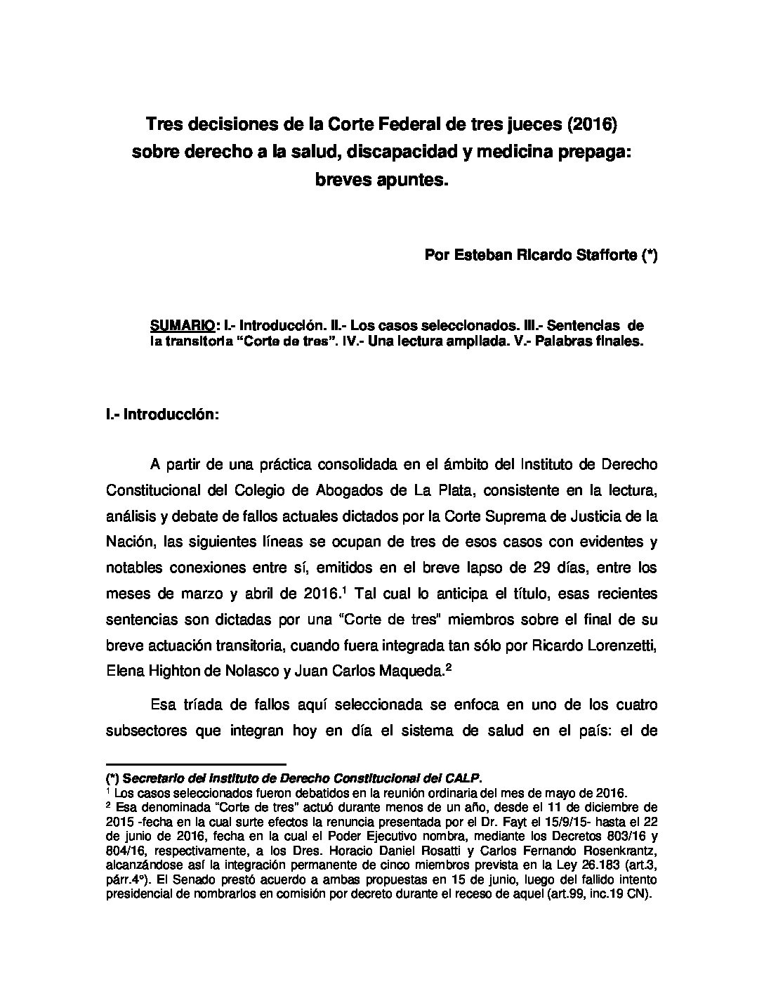 Tres decisiones de la Corte Federal de tres jueces 2016 sobre derecho a la salud, discapacidad y medicina prepaga. breves apuntes